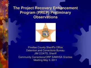 The Project Recovery Enhancement Program (PREP) Preliminary Observations