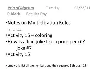 Prin of Algebra 		Tuesday		02/22/11 D Block 	Regular Day