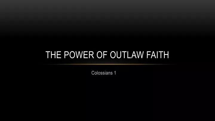 the powe r of outlaw faith