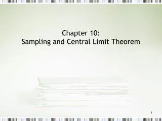 Chapter 10: Sampling and Central Limit Theorem