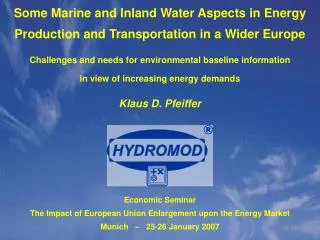 Some Marine and Inland Water Aspects in Energy Production and Transportation in a Wider Europe