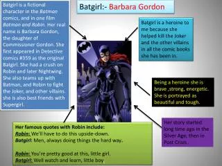 Batgirl :- Barbara Gordon