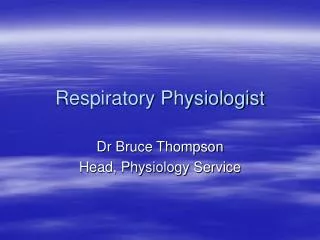 Respiratory Physiologist