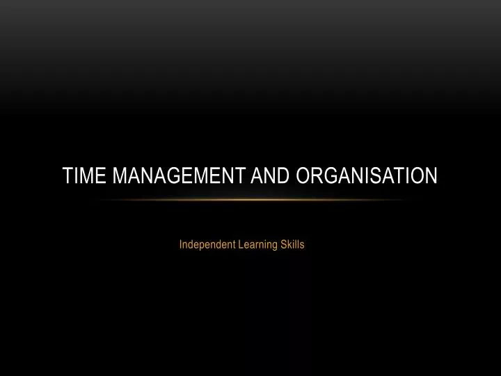 time management and organisation