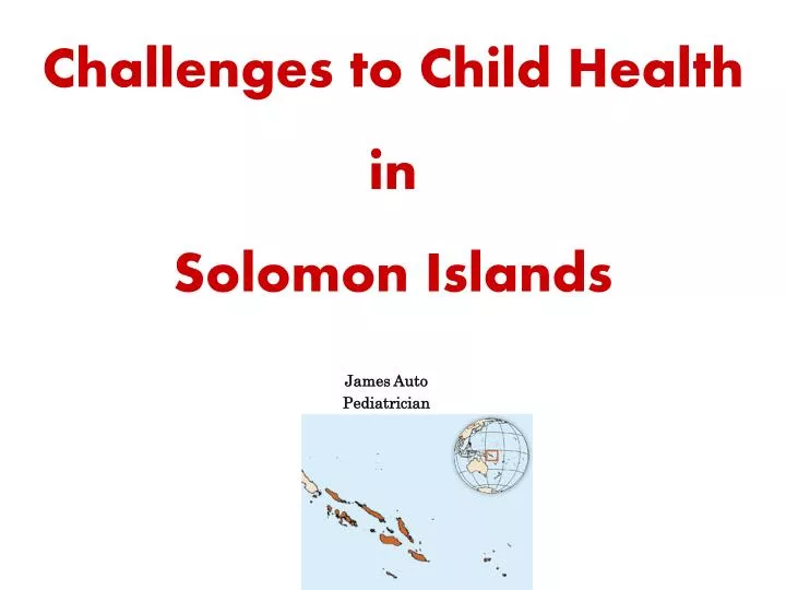 challenges to child health in solomon islands