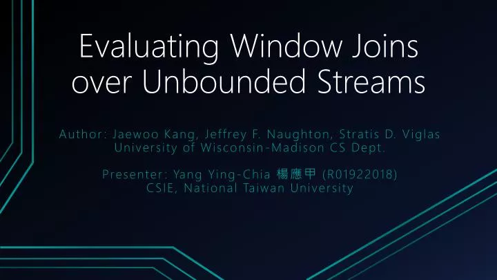 evaluating window joins over unbounded streams