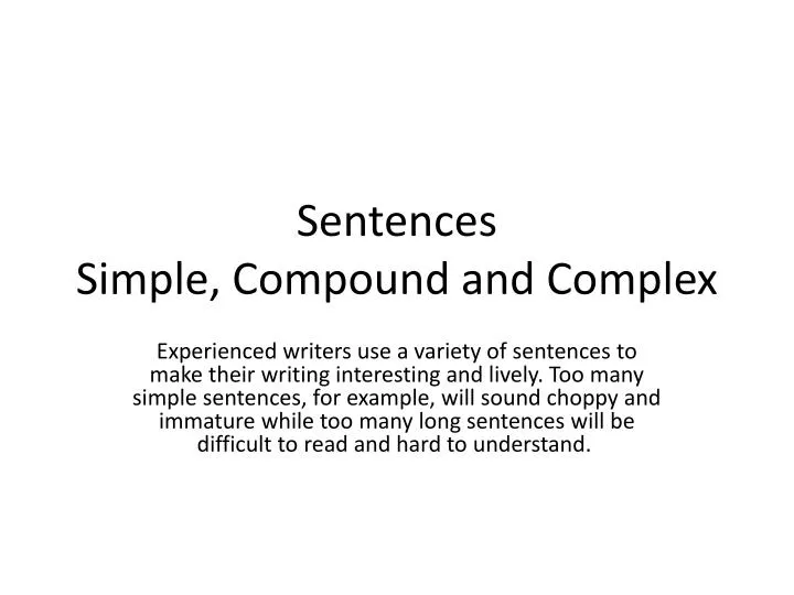 PPT - Sentences Simple, Compound and Complex PowerPoint Presentation ...
