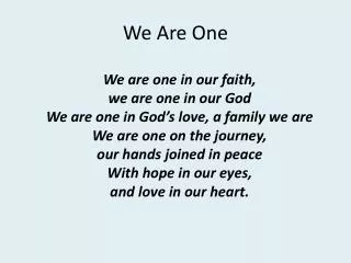 We Are One