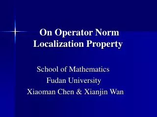 On Operator Norm Localization Property