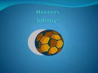Heeeres Johnny!