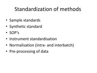 Standardization of methods