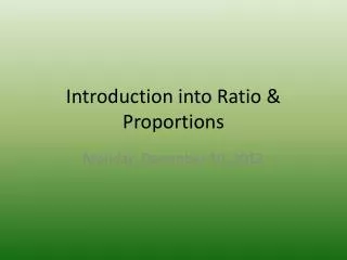 Introduction into Ratio &amp; Proportions