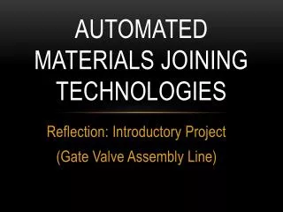 Automated Materials Joining Technologies