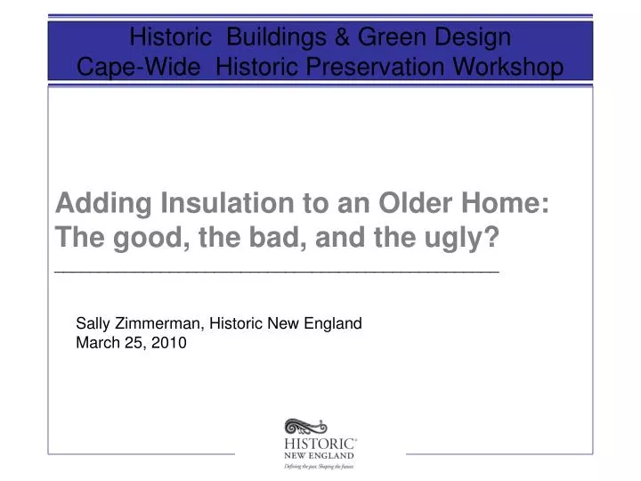 adding insulation to an older home the good the bad and the ugly