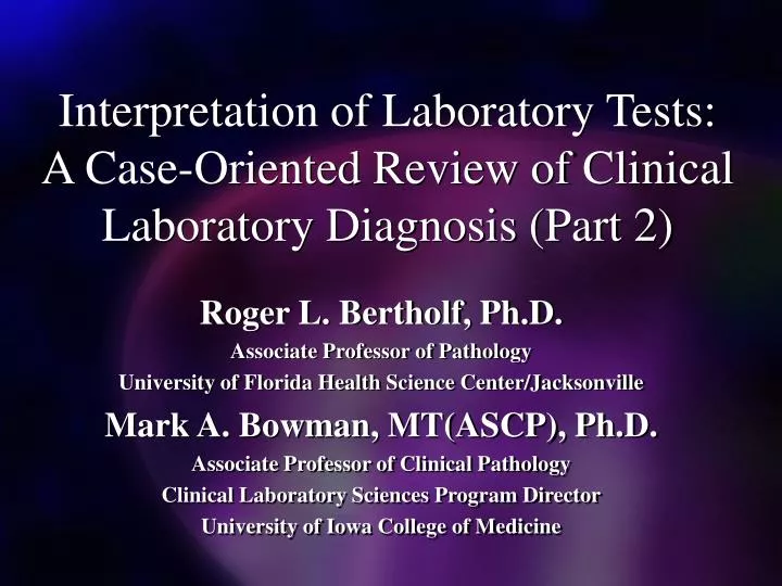 interpretation of laboratory tests a case oriented review of clinical laboratory diagnosis part 2