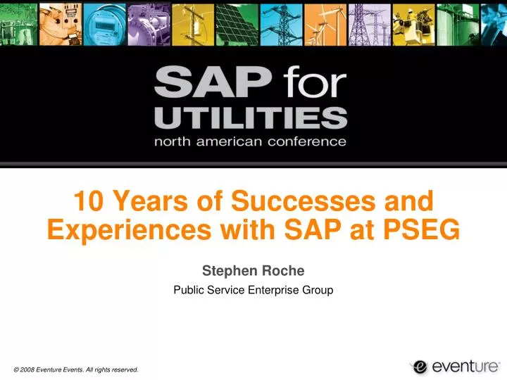 10 years of successes and experiences with sap at pseg