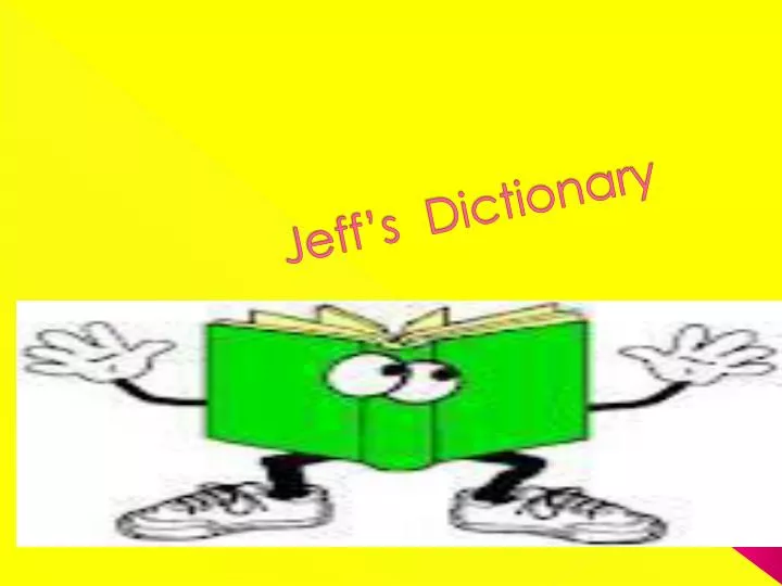 jeff s dictionary