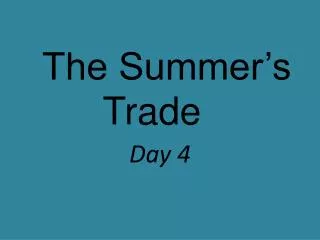 the summer s trade