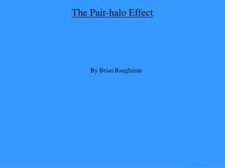 The Pair-halo Effect