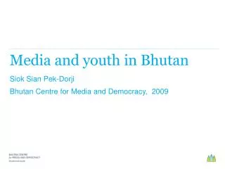 Media and youth in Bhutan