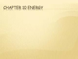 Chapter 10 energy
