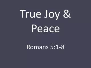 true joy peace