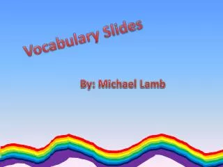 Vocabulary Slides