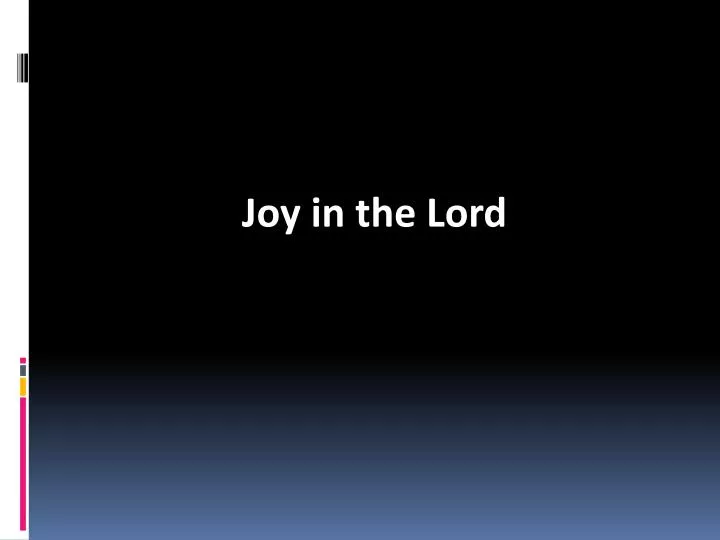 joy in the lord