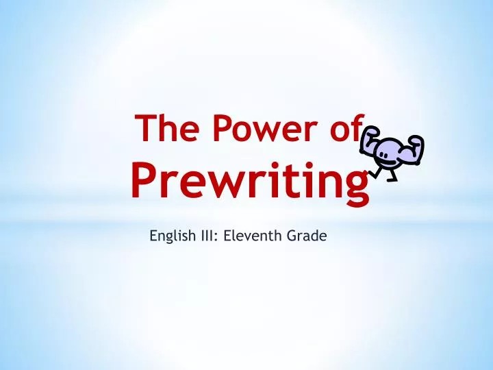 the power of prewriting