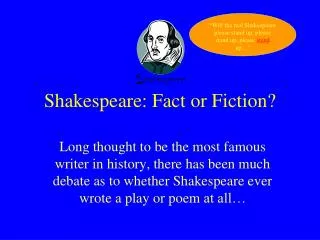 Shakespeare: Fact or Fiction?