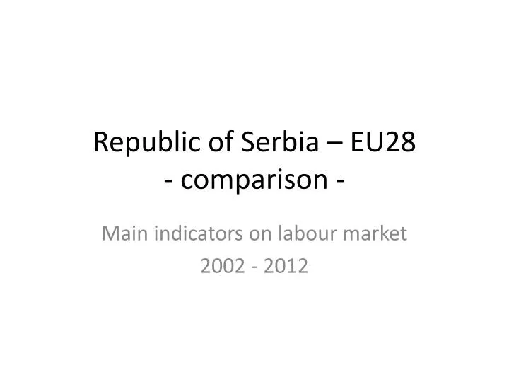 republic of serbia eu28 comparison