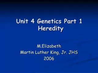 Unit 4 Genetics Part 1 Heredity