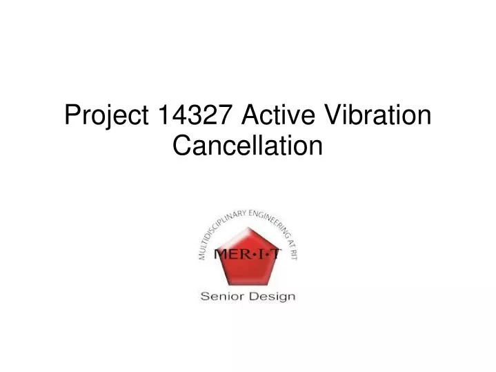 project 14327 active vibration cancellation