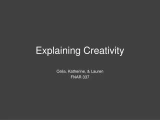 Explaining Creativity