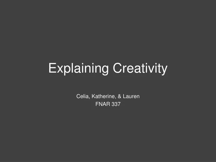 explaining creativity