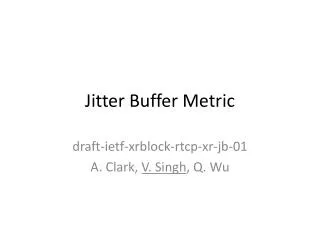 Jitter Buffer Metric