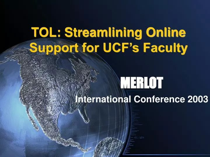 tol streamlining online support for ucf s faculty