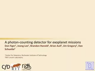 1 Center for Detectors, Rochester Institute of Technology 2 MIT Lincoln Laboratory