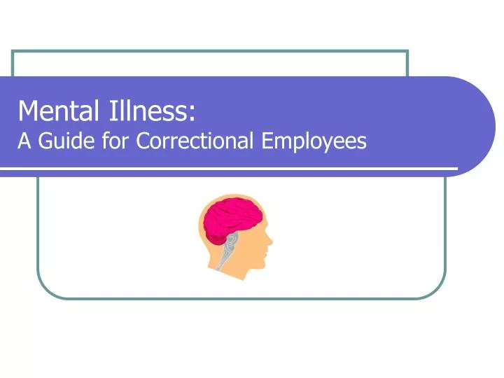 mental illness a guide for correctional employees