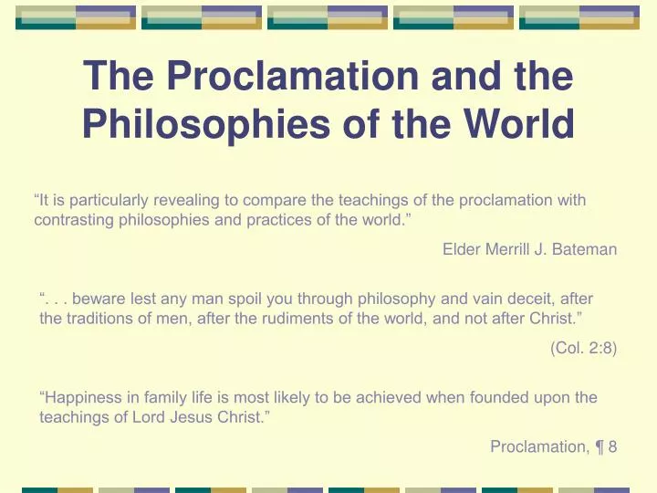 the proclamation and the philosophies of the world