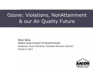 Ozone: Violations, NonAttainment &amp; our Air Quality Future