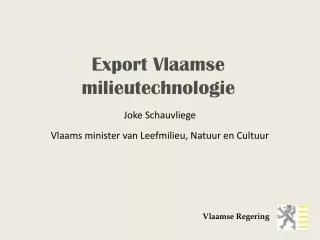 Joke Schauvliege Vlaams minister van Leefmilieu, Natuur en Cultuur