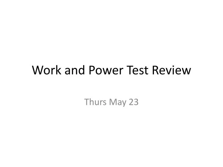 work and power test review