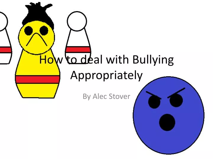 how to deal with bullying appropriately