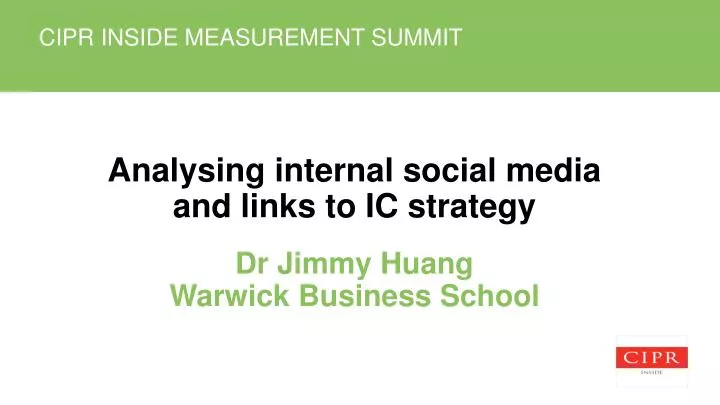analysing internal social media and links to ic strategy dr jimmy huang warwick business school