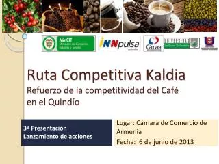 ruta competitiva kaldia refuerzo de la competitividad del caf en el quind o