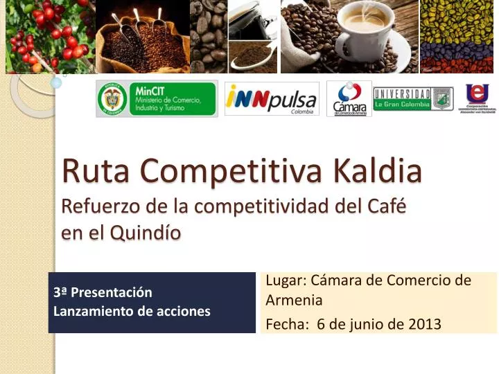 ruta competitiva kaldia refuerzo de la competitividad del caf en el quind o