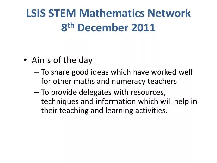 lsis stem mathematics network 8 th december 2011
