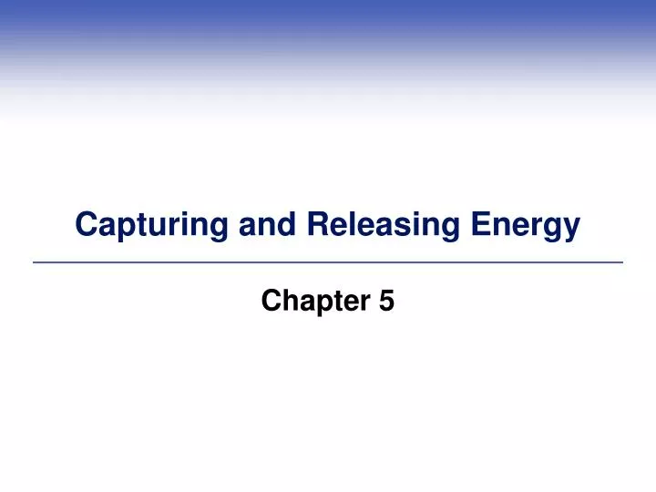 capturing and releasing energy