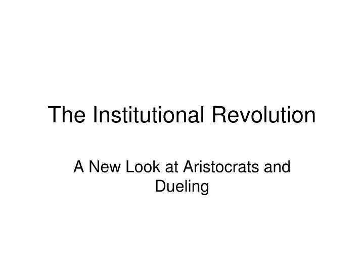 the institutional revolution